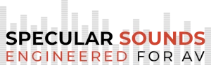 Specular Sounds Engineered for AV